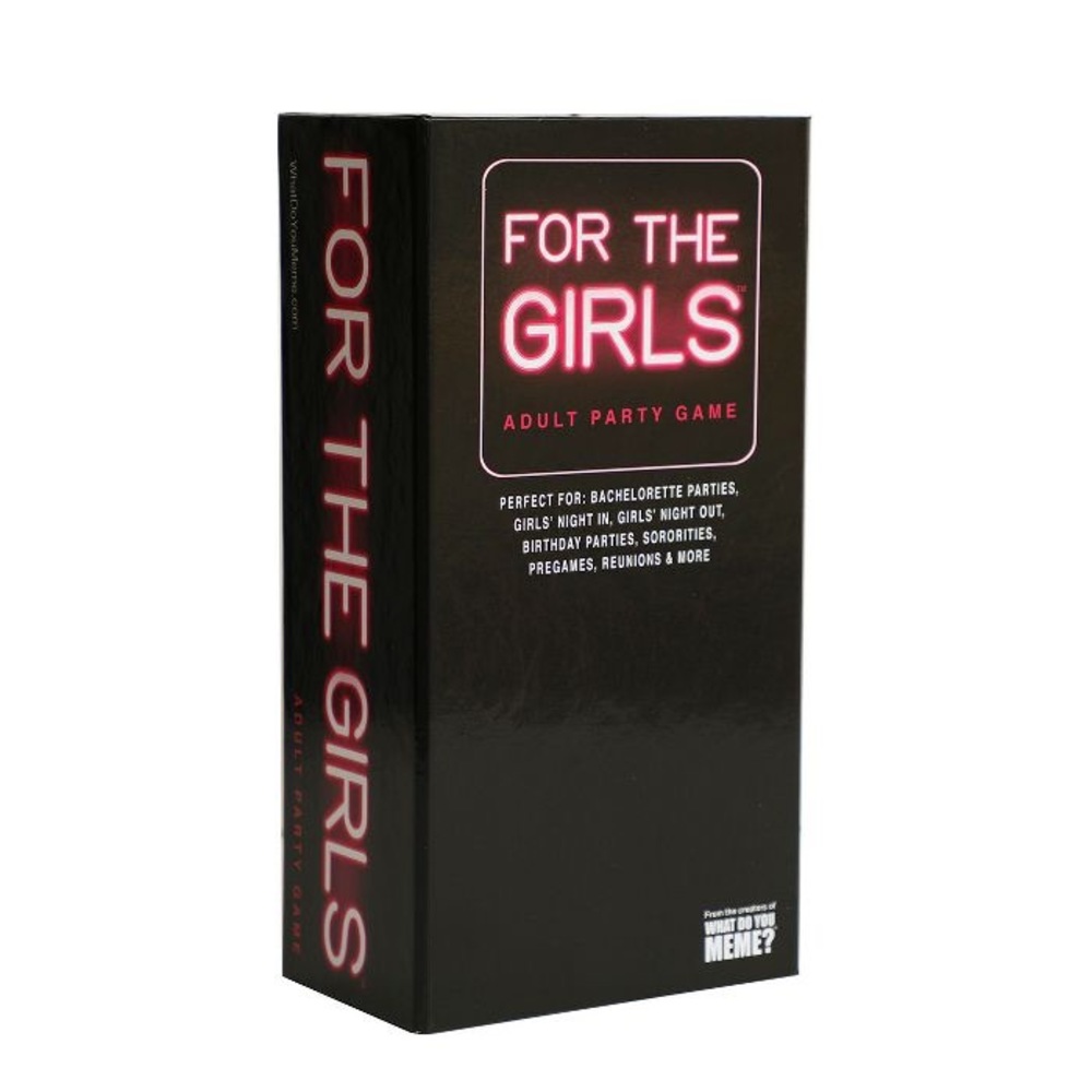 For The Girls Party Game by What Do You Meme?
